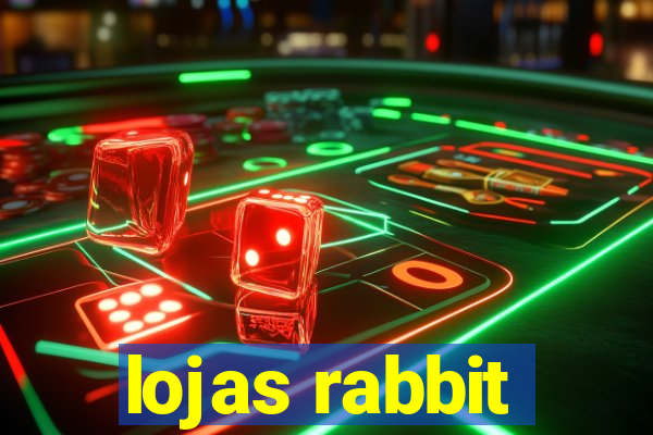 lojas rabbit